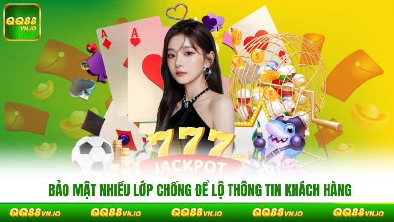 Bảo mật nhiều lớp chống để lộ thông tin khách hàng