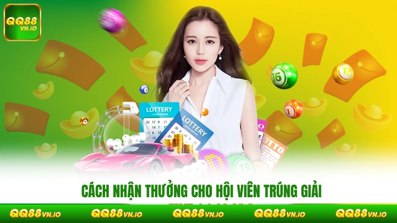 Cách nhận thưởng cho hội viên trúng giải
