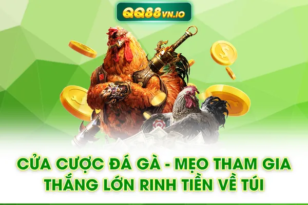 Cửa Cược Đá Gà - Mẹo Tham Gia Thắng Lớn Rinh Tiền Về Túi