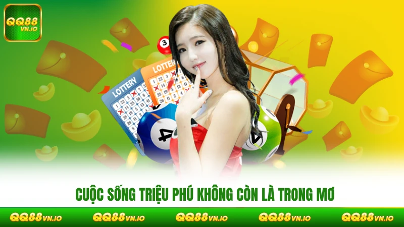 Cuộc sống triệu phú không còn là trong mơ