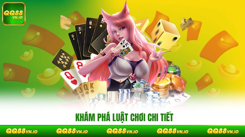 Khám phá luật chơi chi tiết