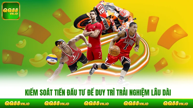 Kiểm soát tiền đầu tư để duy trì trải nghiệm lâu dài