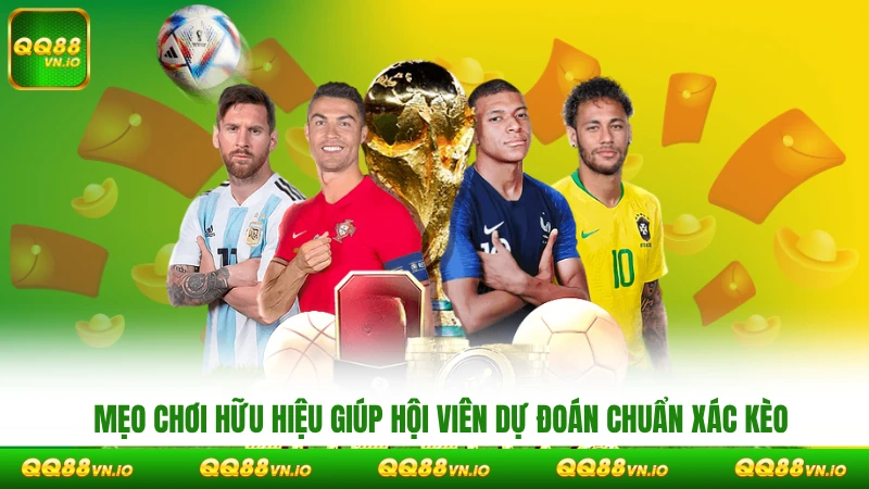 Mẹo chơi hữu hiệu giúp hội viên dự đoán chuẩn xác kèo