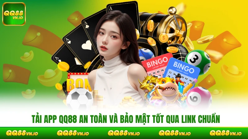 Tải app QQ88 an toàn và bảo mật tốt qua link chuẩn