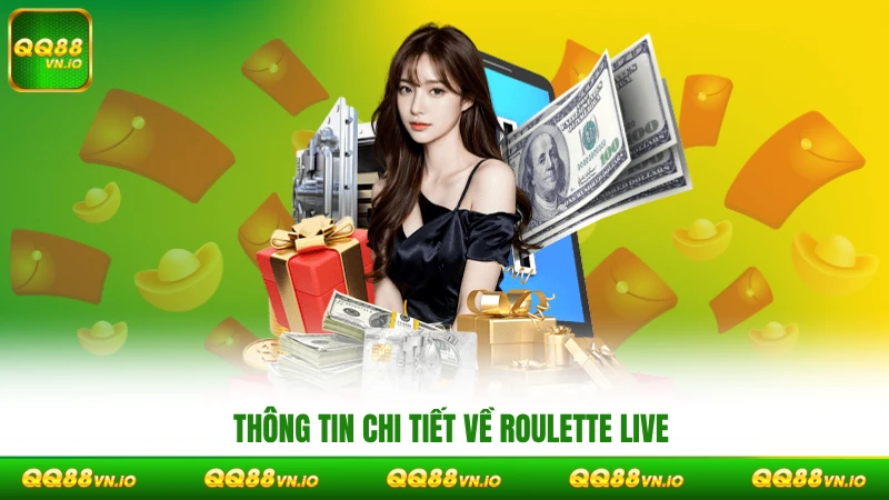 Thông tin chi tiết về roulette live
