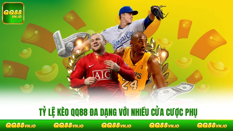 Tỷ lệ kèo QQ88 đa dạng với nhiều cửa cược phụ